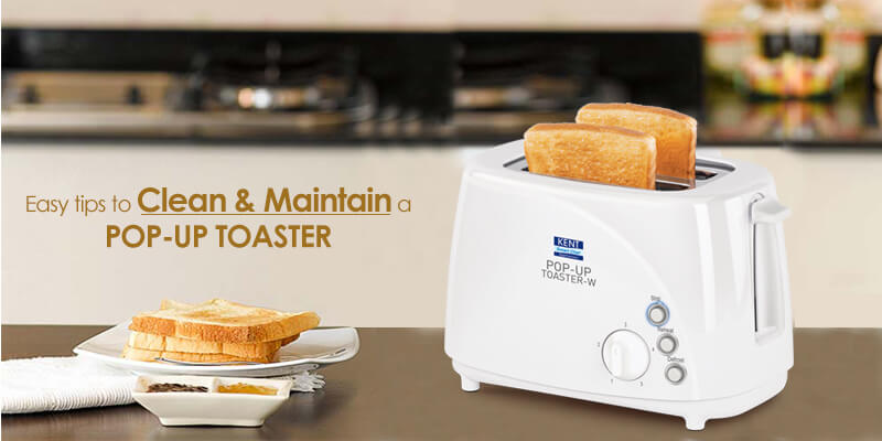 https://www.kent.co.in/blog/wp-content/uploads/2018/10/Easy-tips-to-Clean-and-Maintain-a-Pop-Up-Toaster.jpg