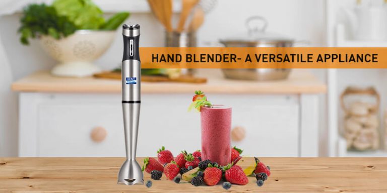 What Are The Benefits & Uses Of Hand Blender In Kitchen | KENT