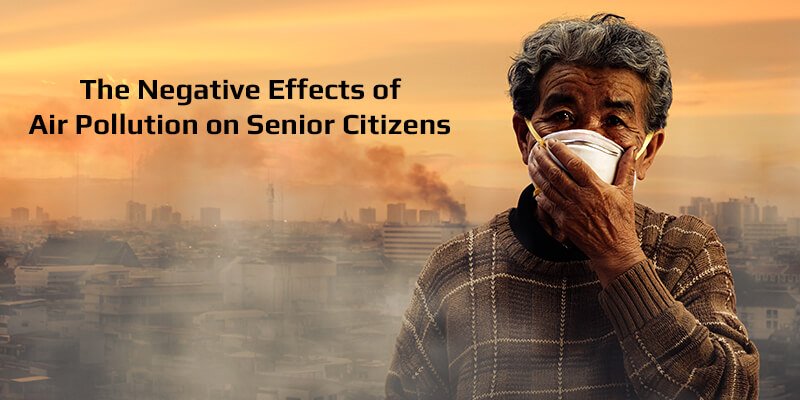 How Air Pollution Affects Senior Citizens 